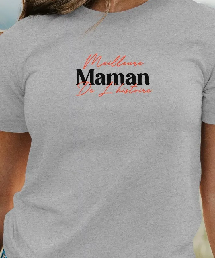 T-Shirt Meilleure Maman de l'histoire Pour femme