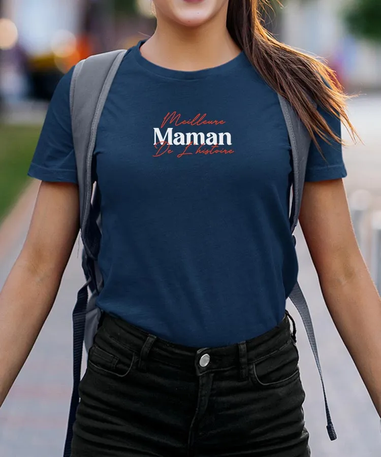 T-Shirt Meilleure Maman de l'histoire Pour femme