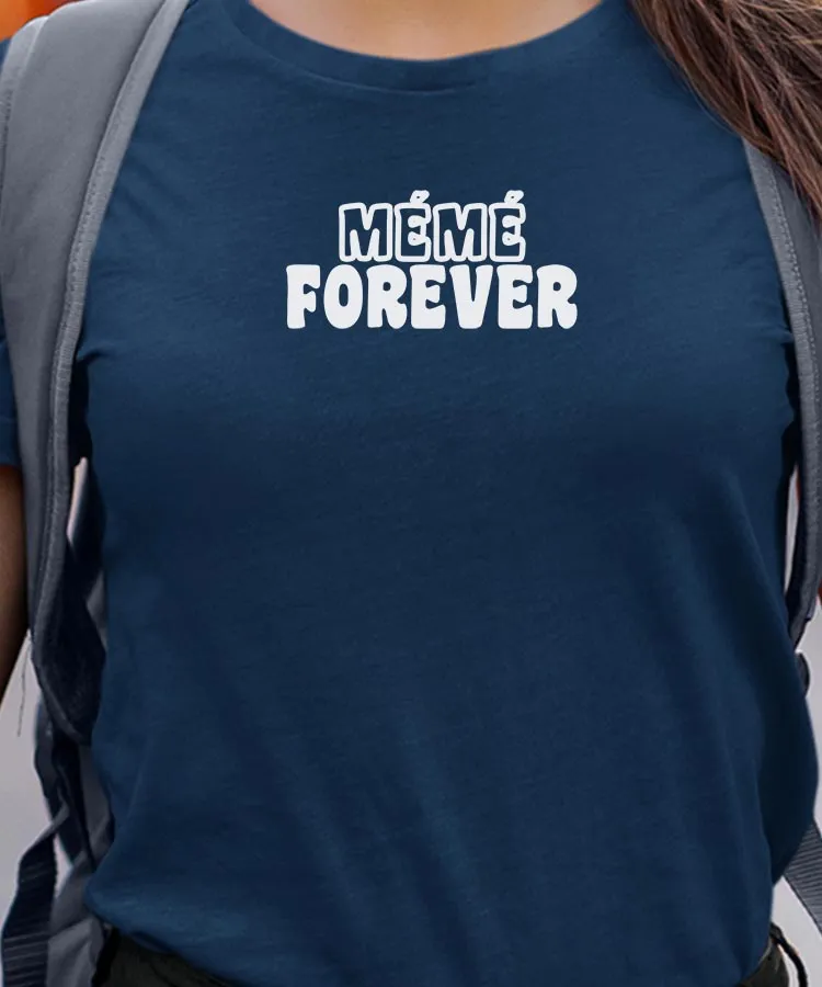 T-Shirt Mémé forever face Pour femme