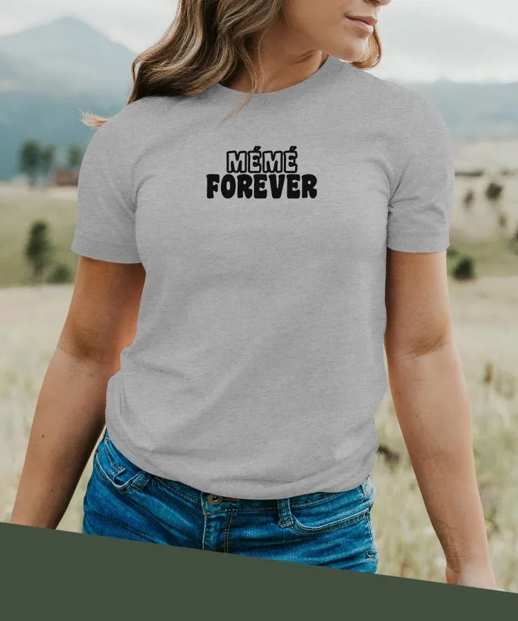 T-Shirt Mémé forever face Pour femme