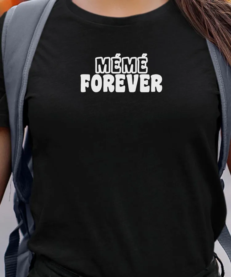 T-Shirt Mémé forever face Pour femme