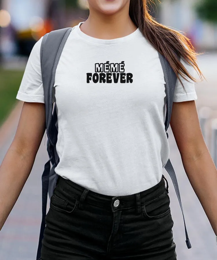 T-Shirt Mémé forever face Pour femme