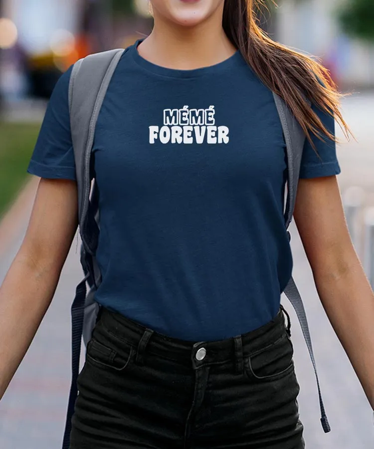 T-Shirt Mémé forever face Pour femme