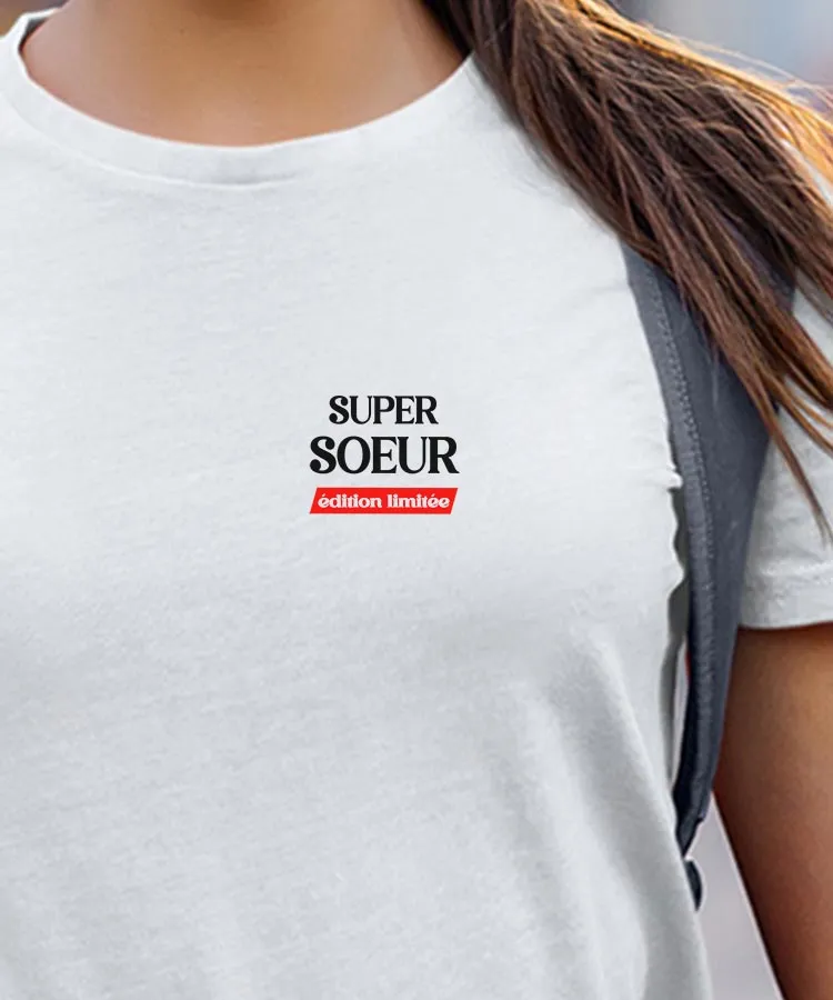 T-Shirt Super Soeur édition limitée Pour femme