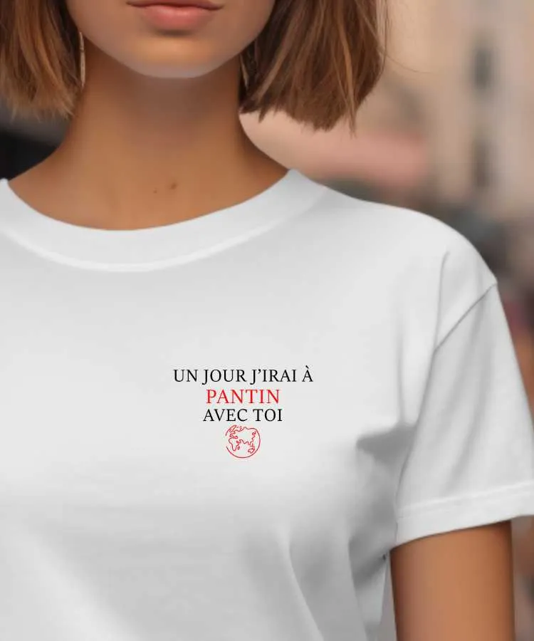 T-Shirt Un jour j'irai à Pantin avec toi