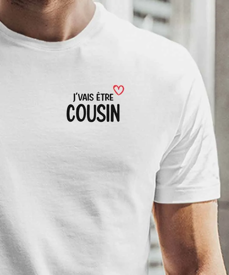 Tee-shirt J'vais être cousin Pour homme